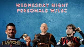 WEDNESDAY NIGHT PERSONALS W/ LSC!