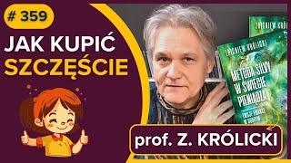 Jak KUPIĆ SZCZĘŚCIE? - Prof. Zbigniew KRÓLICKI - Metoda Silvy w świecie pieniądza - audiobook pl