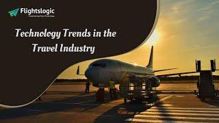 Travel Technology Trends