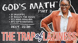 God's Math Part 3: The Trap of Laziness