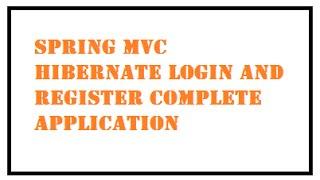 Spring MVC Hibernate Login Registration Complete Application