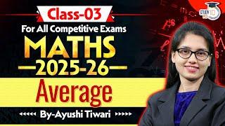 Maths For All Competitive Exams 2025-26 | Average | By Ayushi Mam | StudyIQ PCS