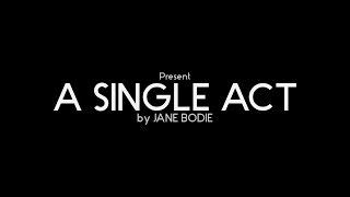 'A Single Act' by Jane Bodie