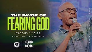 BLESSINGS BEHIND THE SCENES (PART 1) "THE FAVOR OF FEARING GOD"