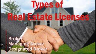 Real Estate Licenses - Brokers vs. Managing Brokers vs. Designated Brokers