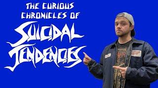 The Curious Chronicles of Suicidal Tendencies