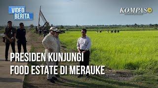 Kunker Perdana, Presiden Prabowo Tilik Food Estate di Merauke Papua Selatan