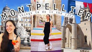 MONTPELLIER TRAVEL VLOG   walking tour, sightseeing, things to do