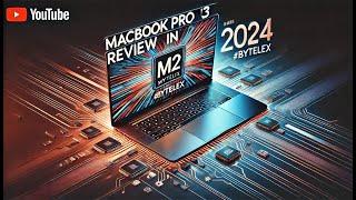 MacBook Pro 13 M2 обзор в 2024 году #Bytelex