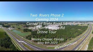 Two Rivers Phase 2 coming 2024 Drone Tour Wesley Chapel Florida May 8th 2023 #flywesleychapel