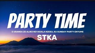 STKA - PARTY TIME (Lyrics video) " E Uganda ze aliko neyagala nzeka, ku Sunday party enyume"