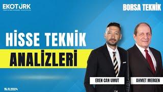 Borsa Teknik | Ahmet Mergen | Eren Can Umut | 15.11.2024