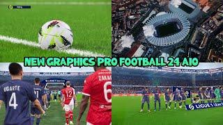 NEW GRAPHICS PRO FOOTBALL 24 AIO - PES 2021 & FOOTBALL LIFE