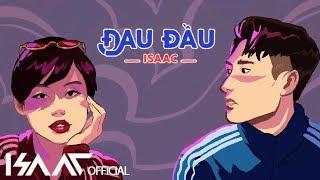 Đau Đầu | Isaac | Animation Lyrics