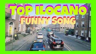 TOP ILOCANO FUNNY SONG / BEST IRELAND ROADVIEWS