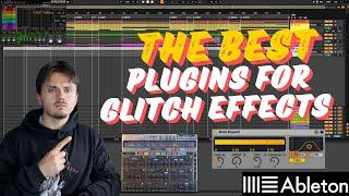 The Best Plugins For Glitch Effects Within Ableton!!