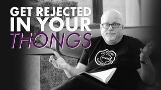 Get Rejected In Your Thongs - Eric Worre & Frazer Brookes