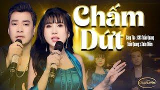 CỰC HOT  CHẤM DỨT || SIÊU PHẨM SONG CA CUỐN HÚT HỒN TỪNG CÂU HÁT - TUẤN QUANG x XUÂN DIỄM