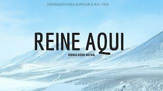 Reine Aqui | Denilson Silva Oficial