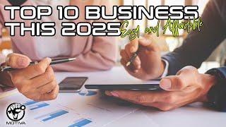 Top 10 Business Ideas For 2025