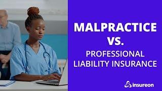 Malpractice vs. Professional liability insurance: What’s the difference?