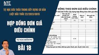 Bài 18: Hợp đồng theo đơn giá điều chỉnh| Luật đấu thầu 22/2023/QH15| Th.S Mai Bá Nhẫn