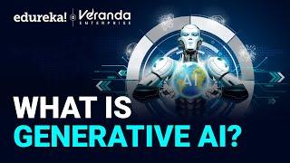 What is Generative AI | How Generative AI Works | Generative AI Explained for Beginners | Edureka