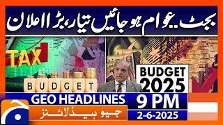 Budget 2025-26 - Latest News Updates | Headlines Geo News 9 PM ( 2nd June 2025)