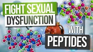 Fight Sexual Dysfunction With Peptides