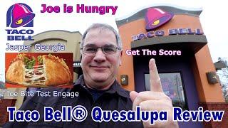 Taco Bell® New Quesalupa Review | Returns | CHEESE-IN-THE-SHELL™ | Joe is Hungry 