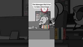 The Manager that tries to take advantage