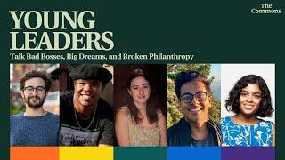 Highlights from A Conversation With Young Nonprofit Leaders — The Commons, Chronicle of Philanthropy
