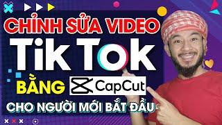 Cách chỉnh sửa video Tiktok chuyên nghiệp cho người mới chơi | Hưng Huỳnh