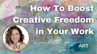 How To Boost Creative Freedom In Your Work
