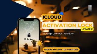 iCloud Activation Lock Easy Steps to Unlock Your Device