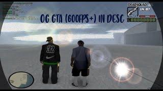 OG - [HIGH FPS GTA IN DESC 650MB] (600FPS+) (240HZ) (OG GTA)