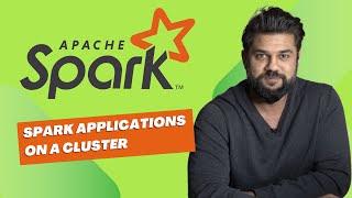 Spark Applications on a Cluster | Apache Spark (Lesson 5)