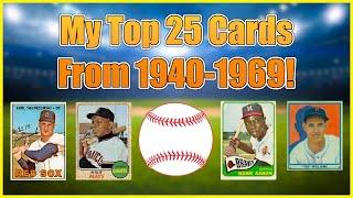 My Top 25 Vintage Baseball Cards From 1940-1969!