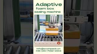 Adaptive foam box sealing machine/foam case sealer #foambox #cartonsealer #sealingmachine #shorts