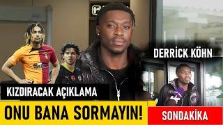 Derrick KÖHN Bakın İlk Açıklamalarında Neler Söyledi... Galatasaray