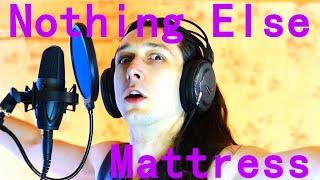 Nothing Else Mattress (Parody)