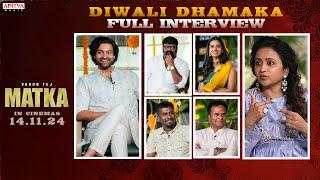 Matka Diwali Dhamaka Full Interview | Varun Tej | Meenakshi Chowdary | Karuna Kumar | GV Prakash