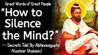 The Secret to Silencing the Mind - By Acharya Abhinavagupta  and His Disciple Mandaar