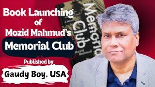 Book Launch Event: "Memorial Club: A Novel" by Mozid Mahmud | Presented by Gaudy Boy