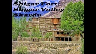 Complete Guide of Shigar Fort | Skardu Travel Vlog | Gilgit Baltistan | Pakistan | Part- 1