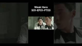 Weak Hero Season 01 | Episode 01 | Part 03 | in Hindi Dubbed #actionscene #weakhero #underdogvibes