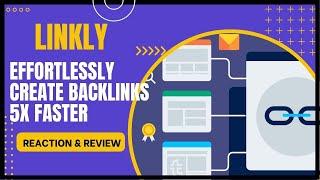 Linkly Backlink Service Reaction and Review | Get Quality Organic White-Hat Backlinks With Linkly