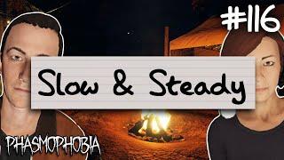 Slow & Steady | Phasmophobia Weekly Challenge #116