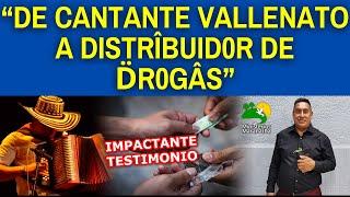 “DE CANTANTE VALLENATO A DISTRÎBUID0R DE D̈R0GÂS” - IMPACTANTE TESTIMONIO