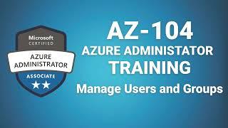 AZ 104 Microsoft Azure Administrator   Manage Users and Groups